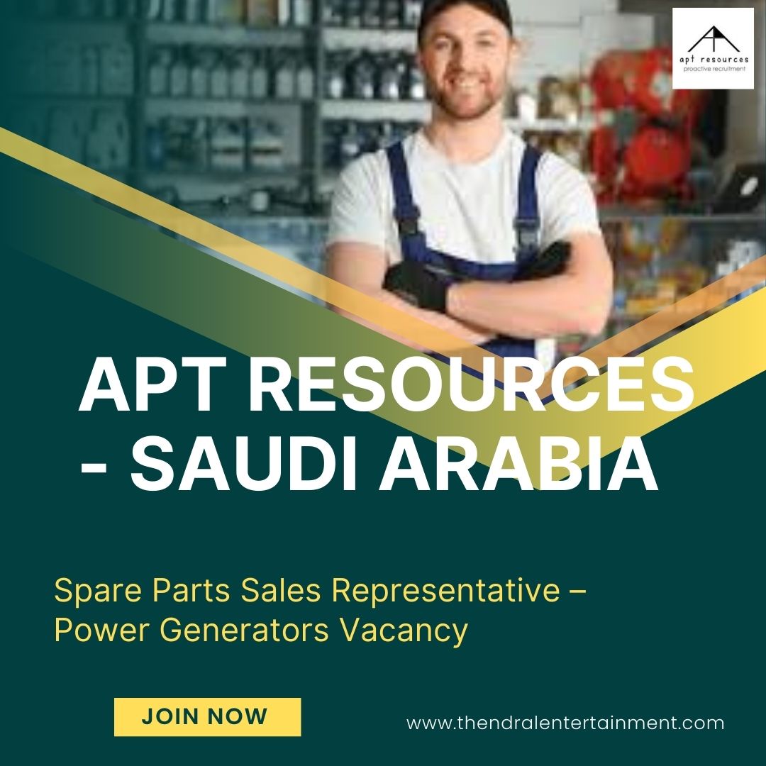 ✨ Apt Resources – Spare Parts Sales Representative – Power Generators Vacancy in Saudi Arabia 2025 – Apply Immediately