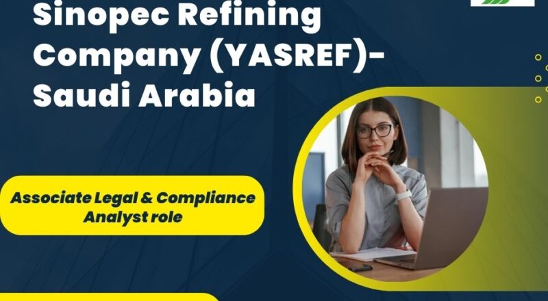 ★ Yanbu Aramco Sinopec Refining Company (YASREF) Associate Legal & Compliance Analyst 2025 Saudi Arabia