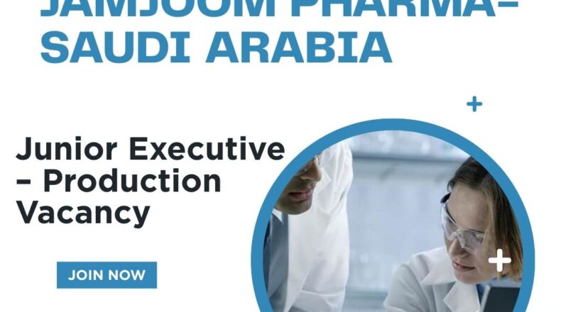 ✨ Jamjoom Pharma | Junior Executive – Production Vacancy in Saudi Arabia 2025