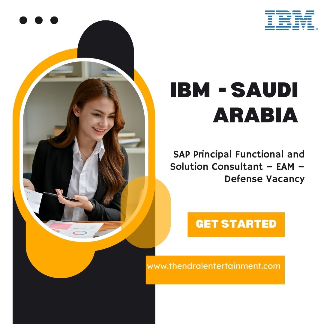 ✨ IBM | SAP Principal Functional and Solution Consultant – EAM – Defense Vacancy in Saudi Arabia 2025