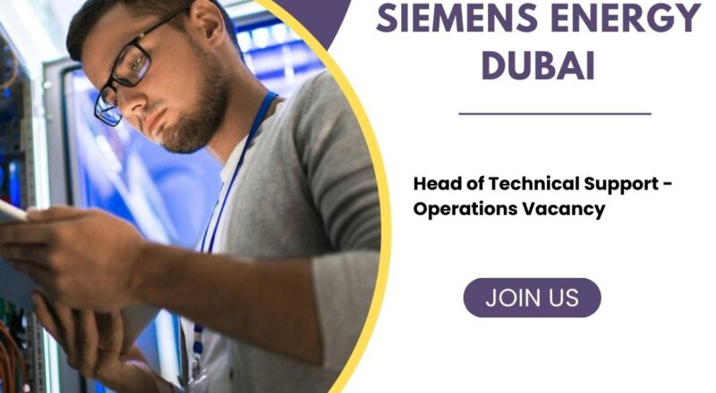 ✨ Head of Technical Support - Operations Vacancy at Siemens Energy | Dubai 2025