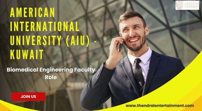 ✨ AIU Biomedical Engineering Faculty Vacancy Kuwait 2025 Apply Now – Full-Time Hiring