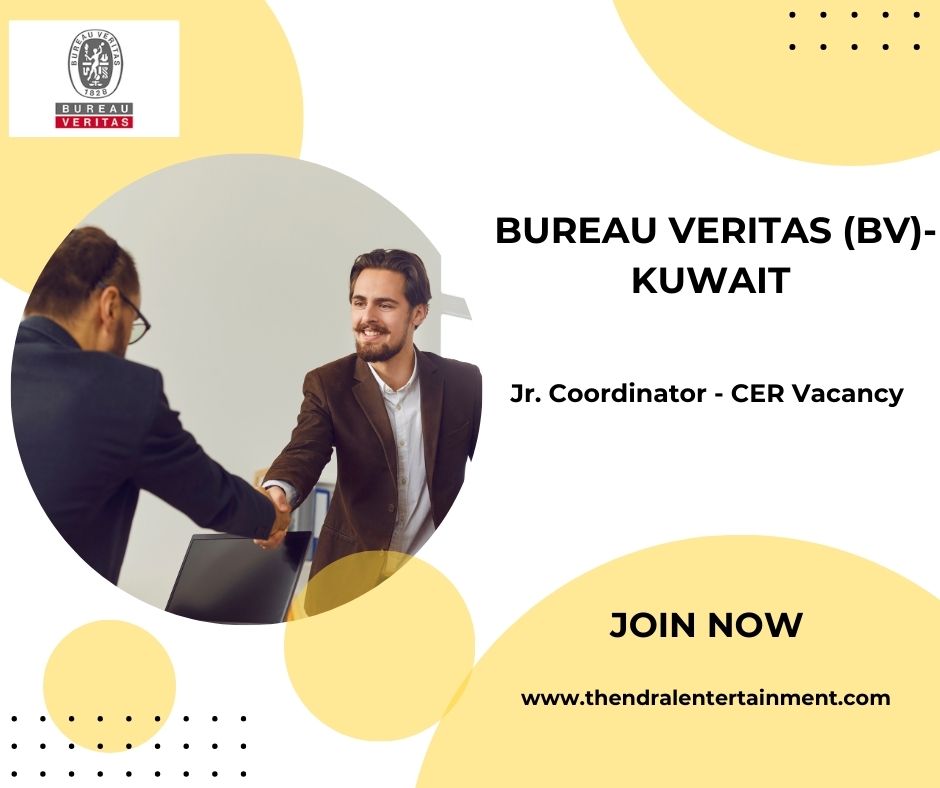 ✨ Bureau Veritas (BV) | Jr. Coordinator - CER Vacancy in Kuwait 2025 – Apply Immediately