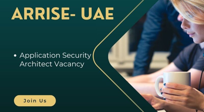 ✨ ARRISE | Application Security Architect Vacancy UAE 2025 – Apply Now !!