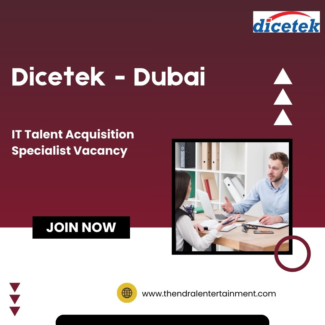 ✨ Dicetek | IT Talent Acquisition Specialist Vacancy in Dubai 2025