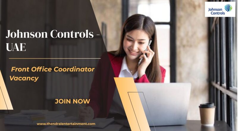 ✨ Johnson Controls – Front Office Coordinator Vacancy in UAE 2025 – Apply Immediately