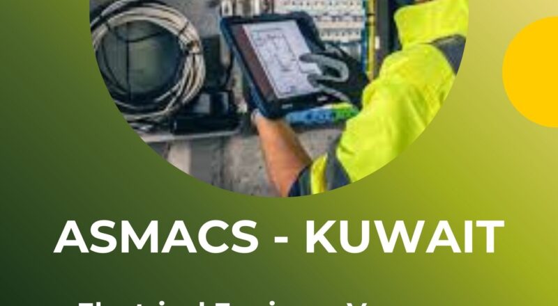 ✨ ASMACS | Electrical Engineer Vacancy in Kuwait 2025 – Apply Immediately