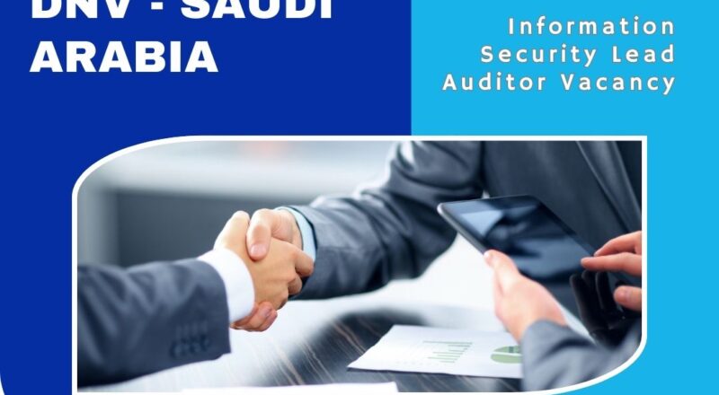 ✨ DNV | Information Security Lead Auditor Vacancy in Saudi Arabia 2025