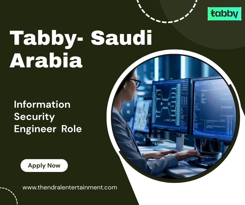 ★ Join Tabby as an Information Security Engineer - VAPT 2025 in Saudi Arabia