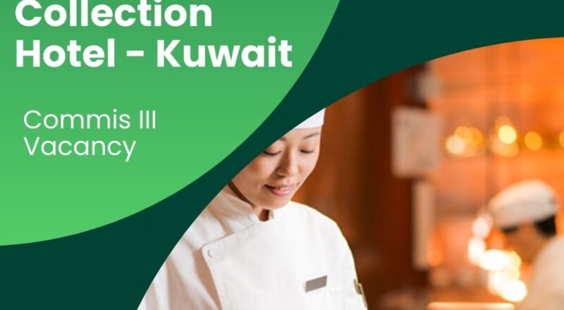 ✨ Commis III Vacancy at Sheraton Kuwait a Luxury Collection Hotel Kuwait City 2025 | Apply Now