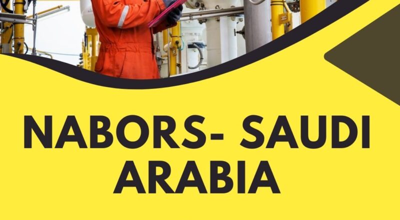 ⭐ Nabors | Field Support QA/QC Engineer Vacancy in Saudi Arabia 2025