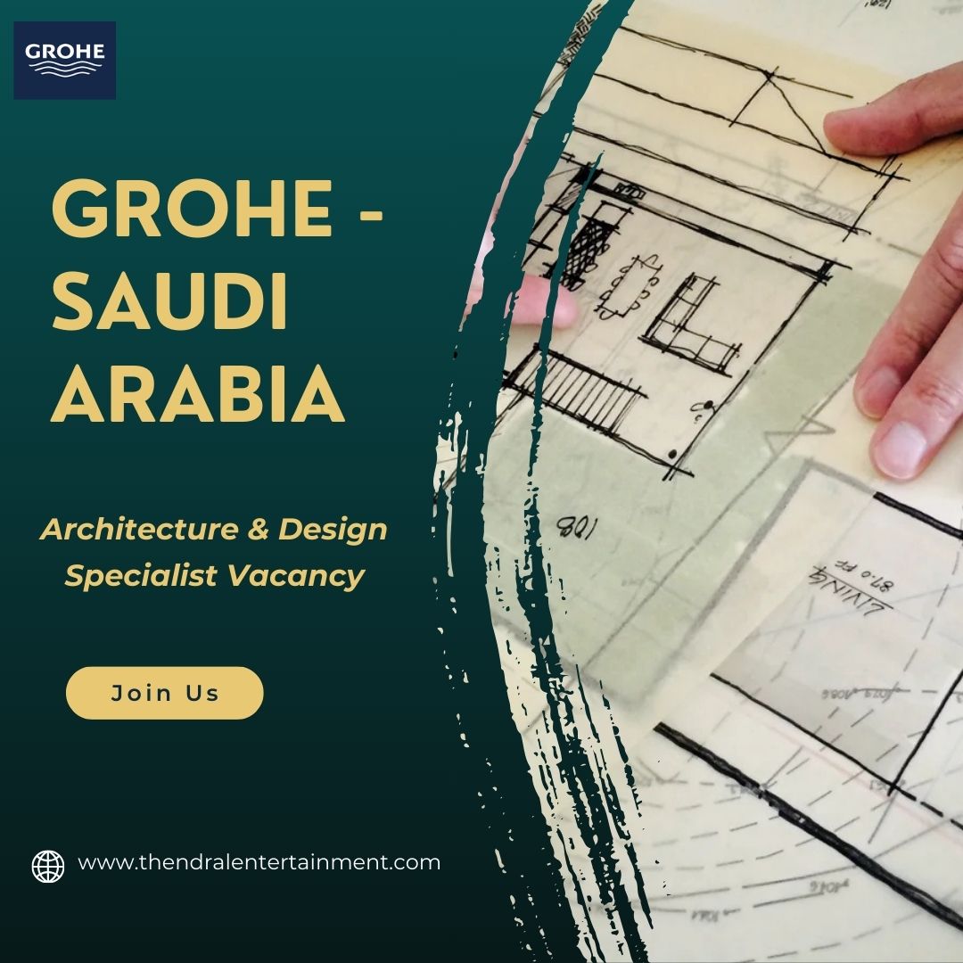 ✨ GROHE | Architecture & Design Specialist Vacancy in Saudi Arabia 2025