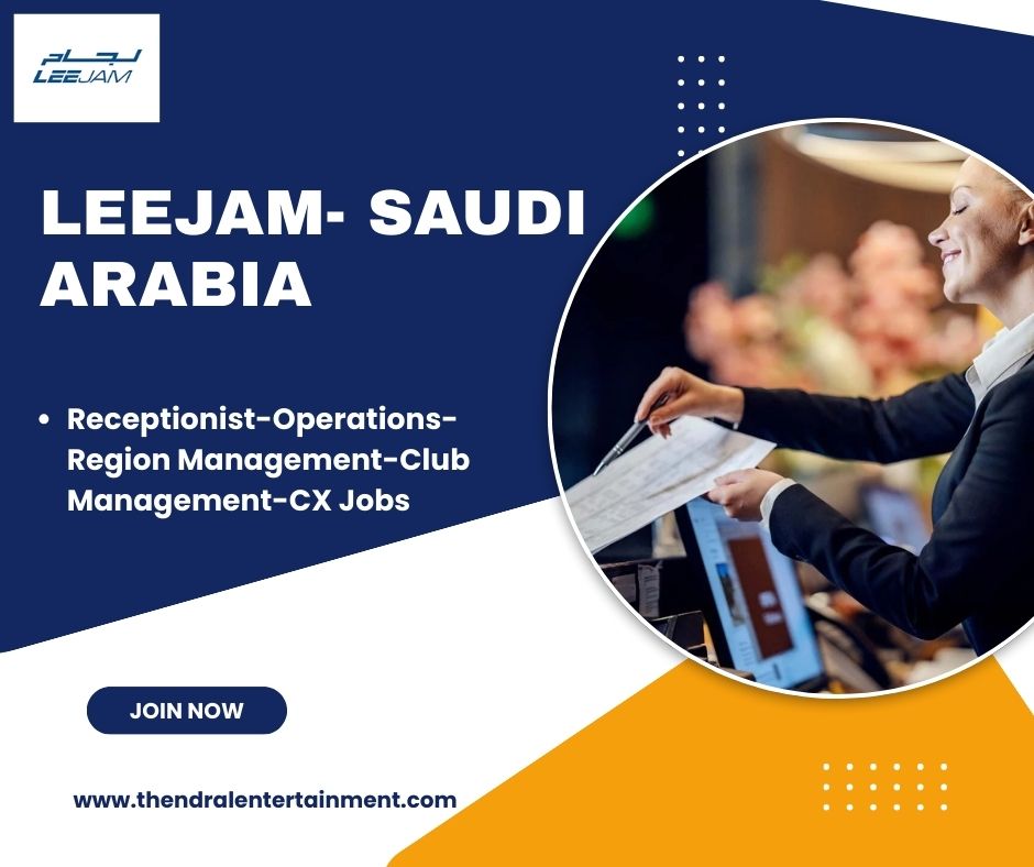 ★ Exciting Careers Alert: Leejam Receptionist-Operations-Region Management-Club Management-CX Jobs 2025 – Saudi Arabia