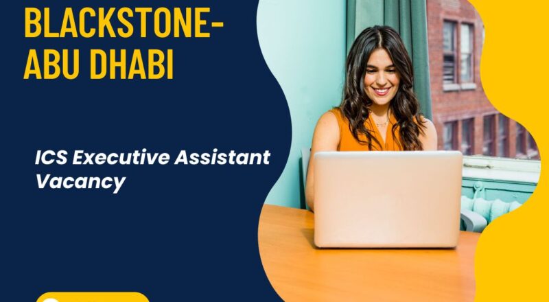 ✨ Blackstone | ICS Executive Assistant Vacancy in Abu Dhabi 2025