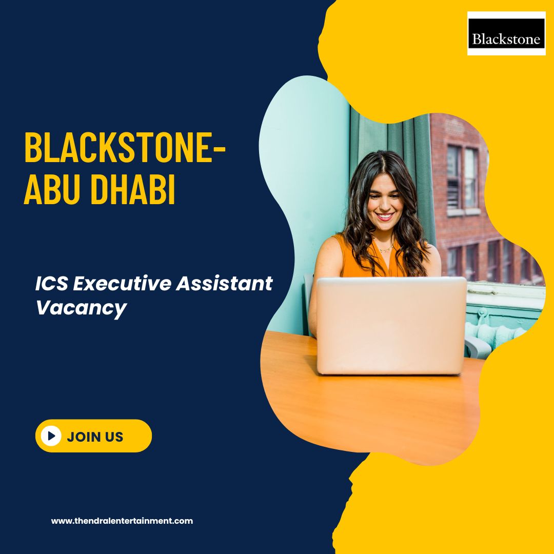 ✨ Blackstone | ICS Executive Assistant Vacancy in Abu Dhabi 2025