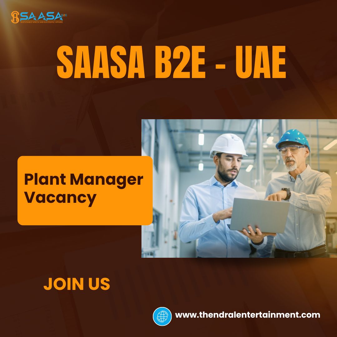 ✨ SAASA B2E | Plant Manager Vacancy in United Arab Emirates 2025