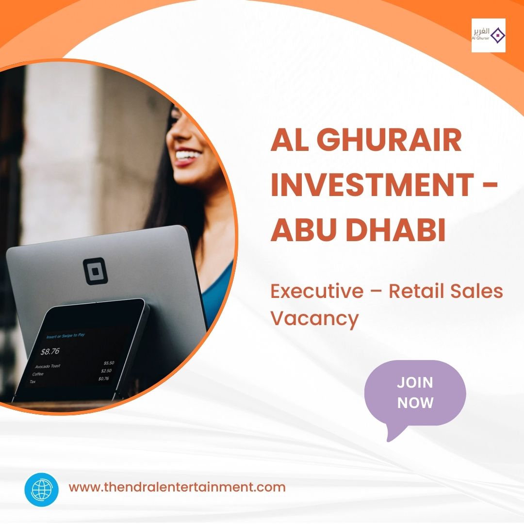 Executive – Retail Sales Vacancy At Al Ghurair Investment In Abu Dhabi 2025