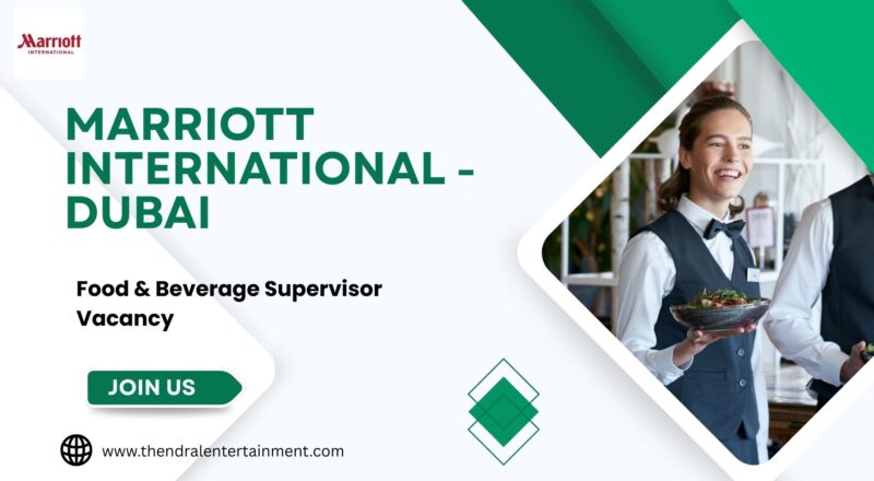 ⭐ Marriott International – Food & Beverage Supervisor Dubai 2025 | Top Vacancy Alert!