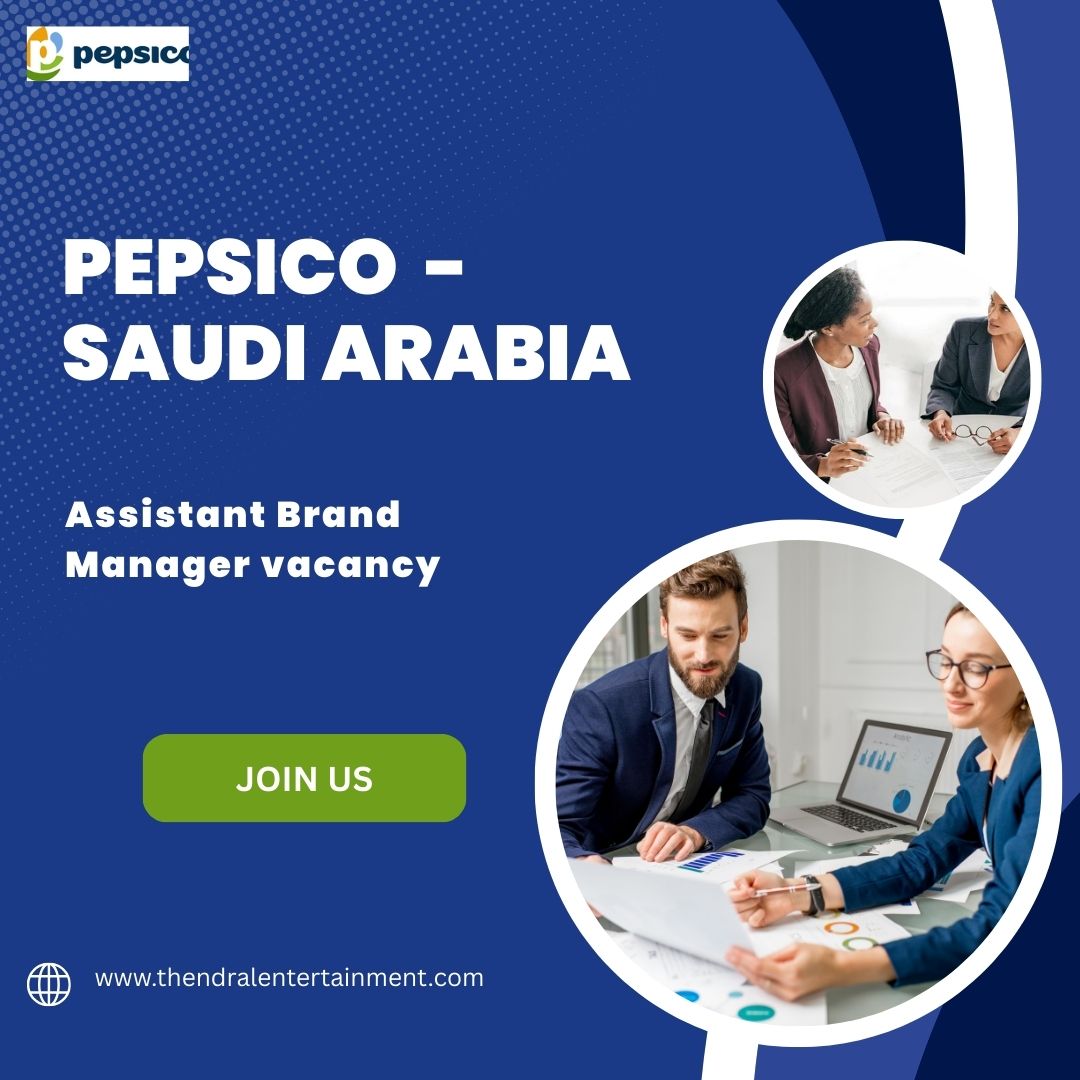 ✨ Pepsico | Assistant Brand Manager Vacancy in Saudi Arabia 2025