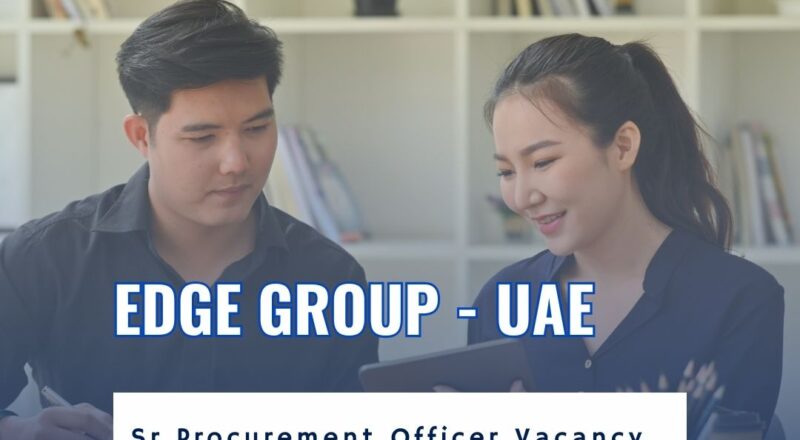 ✨ EDGE Group | Sr Procurement Officer Vacancy UAE 2025