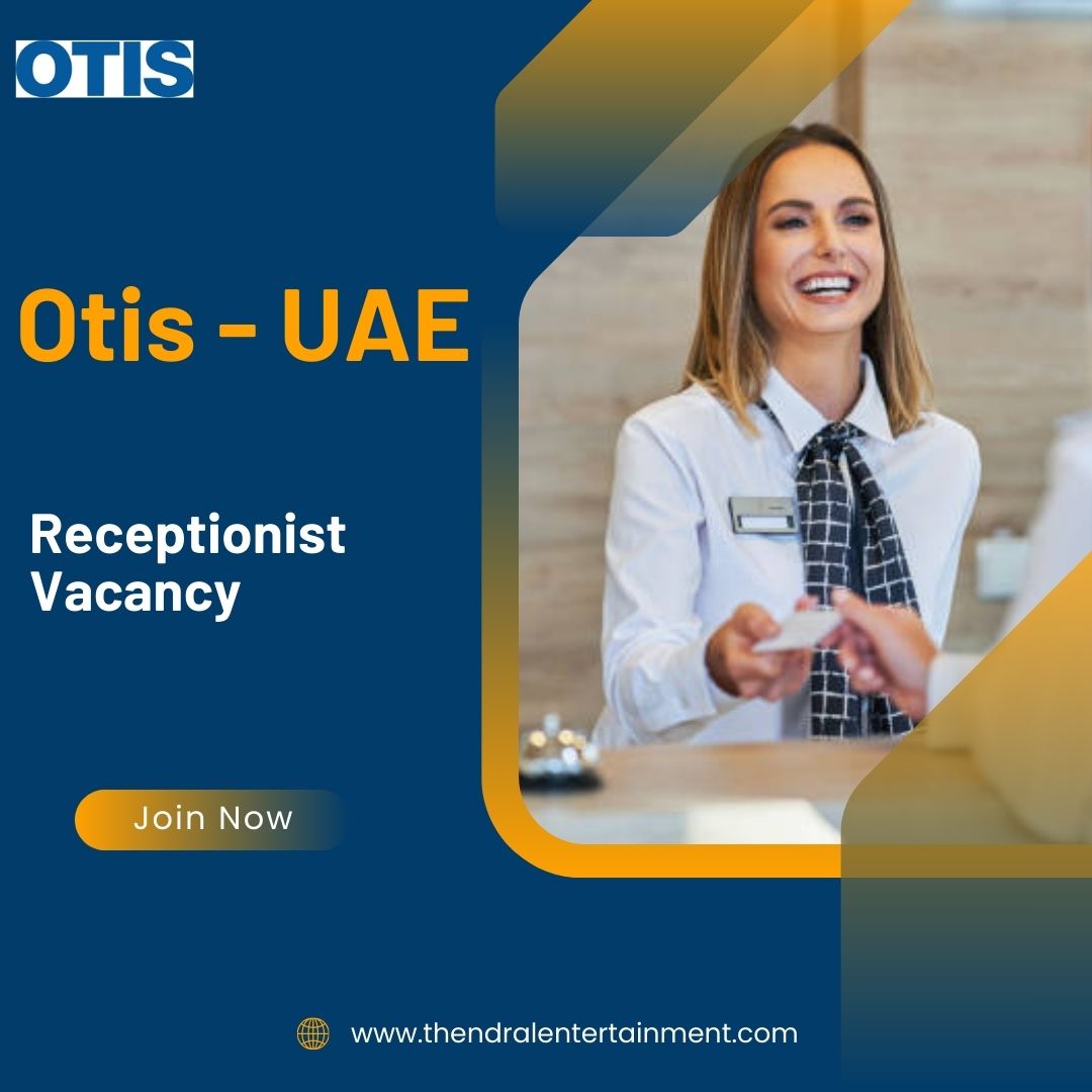 ✨ Otis | Receptionist Vacancy in United Arab Emirates 2025