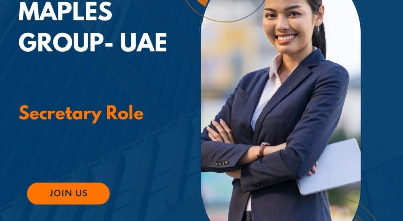 ✨ Maples Group – Secretary Role in UAE 2025 – Apply Immediately