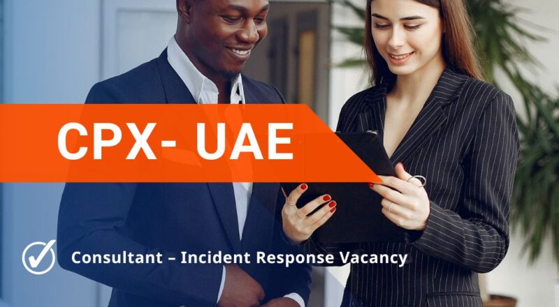 ✨ CPX | Consultant – Incident Response Vacancy in Abu Dhabi United Arab Emirates 2025 – Apply Immediately