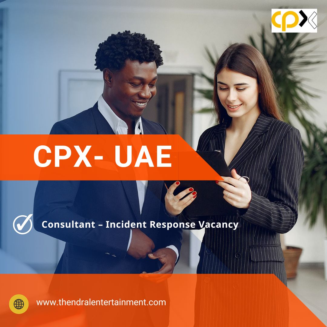 ✨ CPX | Consultant – Incident Response Vacancy in Abu Dhabi United Arab Emirates 2025 – Apply Immediately