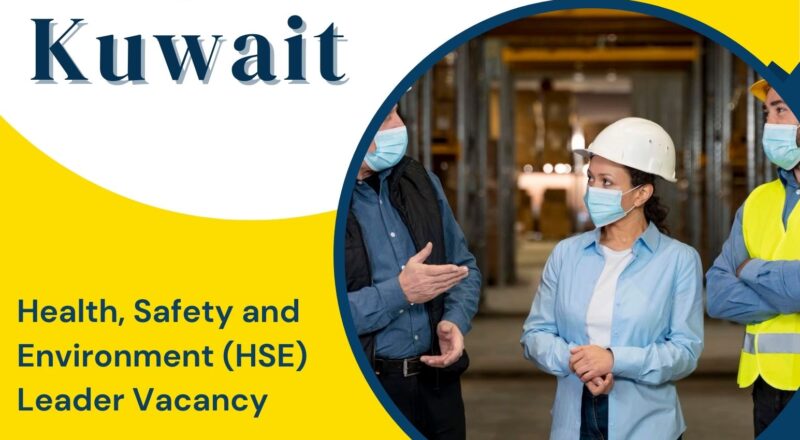 ✨ Baker Hughes | Health, Safety and Environment (HSE) Leader Vacancy in Kuwait 2025