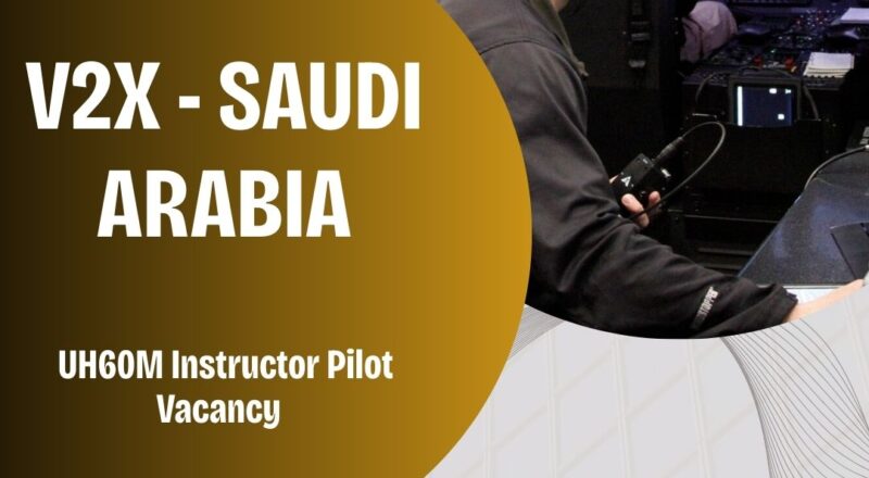 ✨ UH60M Instructor Pilot Vacancy | V2X in Saudi Arabia 2025