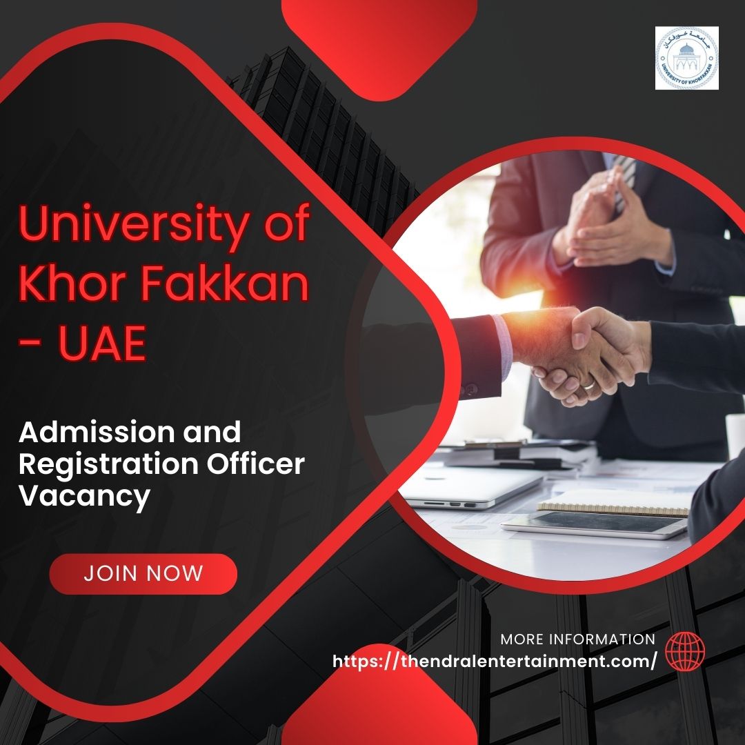 ✨ Admission and Registration Officer Vacancy | University of Khor Fakkan | UAE 2025