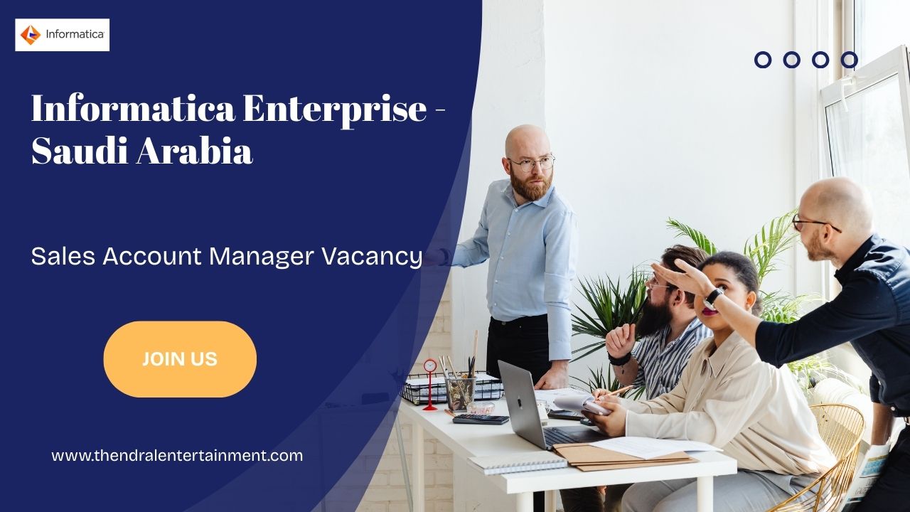 ➤ Informatica Enterprise Sales Account Manager Saudi Arabia 2025 – Top Vacancy!