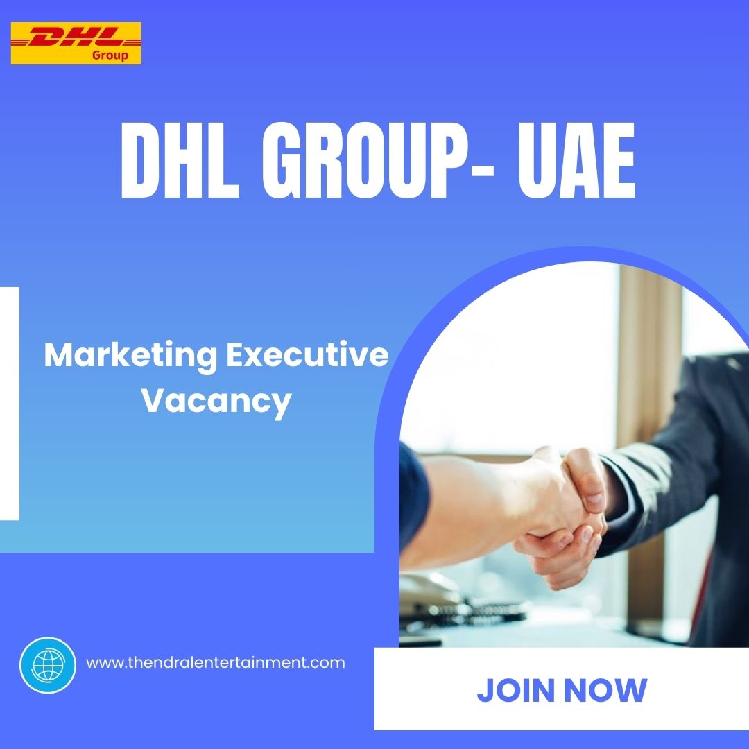 ✨ Marketing Executive Vacancy at DHL Group | UAE 2025 – Apply Now