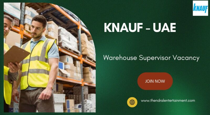 ✨ Knauf | Warehouse Supervisor Vacancy In UAE 2025 – Apply Immediately