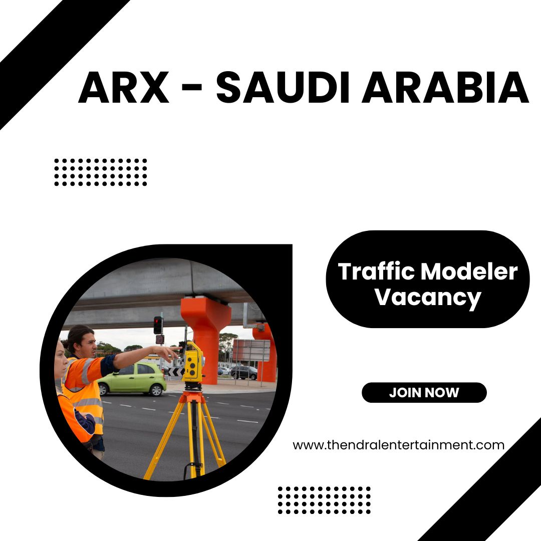 ✨ ARX | Traffic Modeler Vacancy in Saudi Arabia 2025