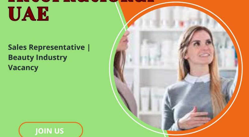 ✨ Sales Representative | Beauty Industry Vacancy at Madi International UAE 2025