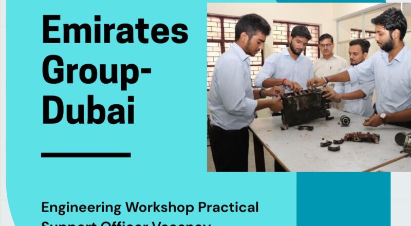 ✨ Emirates Group | Engineering Workshop Practical Support Officer Vacancy in Dubai 2025 | Apply Now