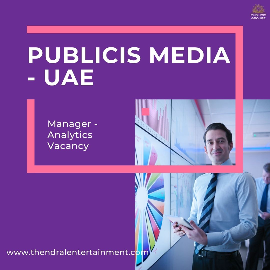Manager - Analytics Vacancy At Publicis Media in the UAE 2025 | Apply Now !!!