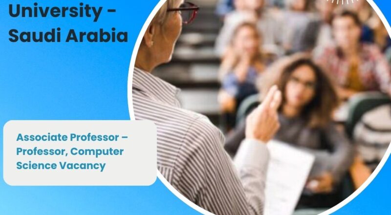 ✨ Effat University | Associate Professor – Professor, Computer Science Vacancy in Saudi Arabia 2025