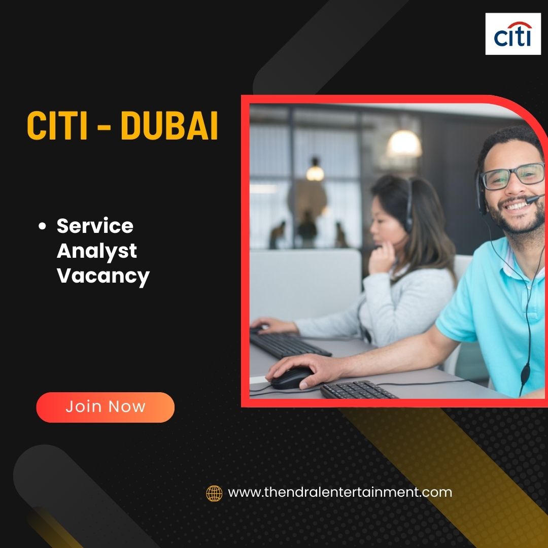 ✨ Citi | Service Analyst Vacancy 2025 in Dubai – Apply Now !!!