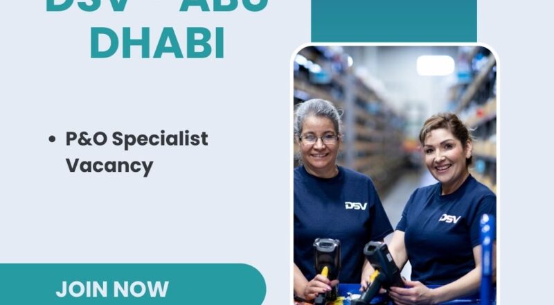 ✨ DSV – P&O Specialist Vacancy in Abu Dhabi 2025 | Apply Now !!!