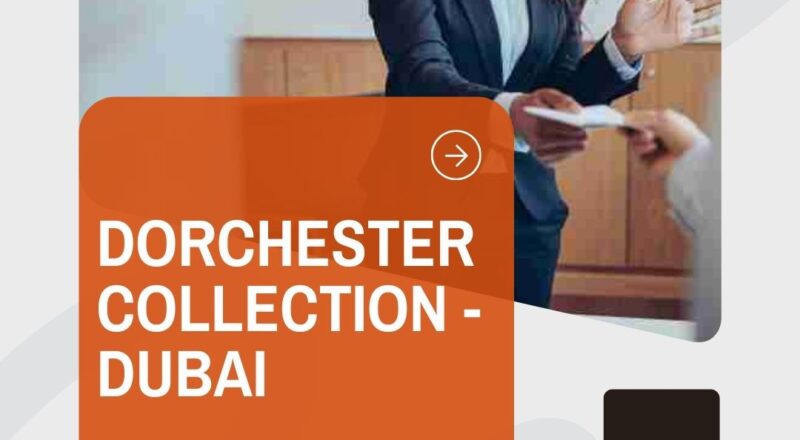 ✨ Dorchester Collection | Residence Concierge Vacancy in Dubai 2025