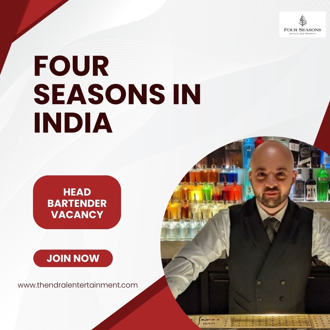 ✨ Head Bartender Vacancy at Four Seasons in India 2025