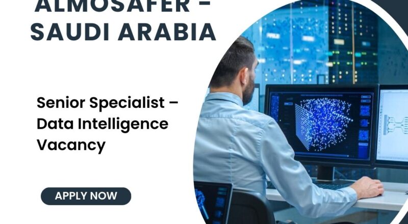 ✨ Senior Specialist – Data Intelligence Vacancy | Almosafer | Saudi Arabia 2025