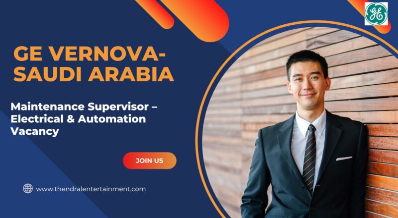 ✨ GE Vernova – Maintenance Supervisor – Electrical & Automation Vacancy in Saudi Arabia 2025 – Apply Immediately