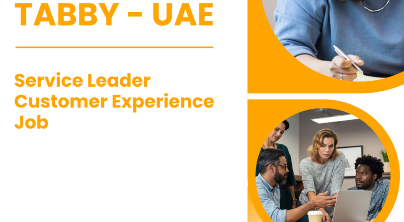 ✨ Tabby – Service Leader Customer Experience Job Opportunities In UAE 2025 – Apply Immediately