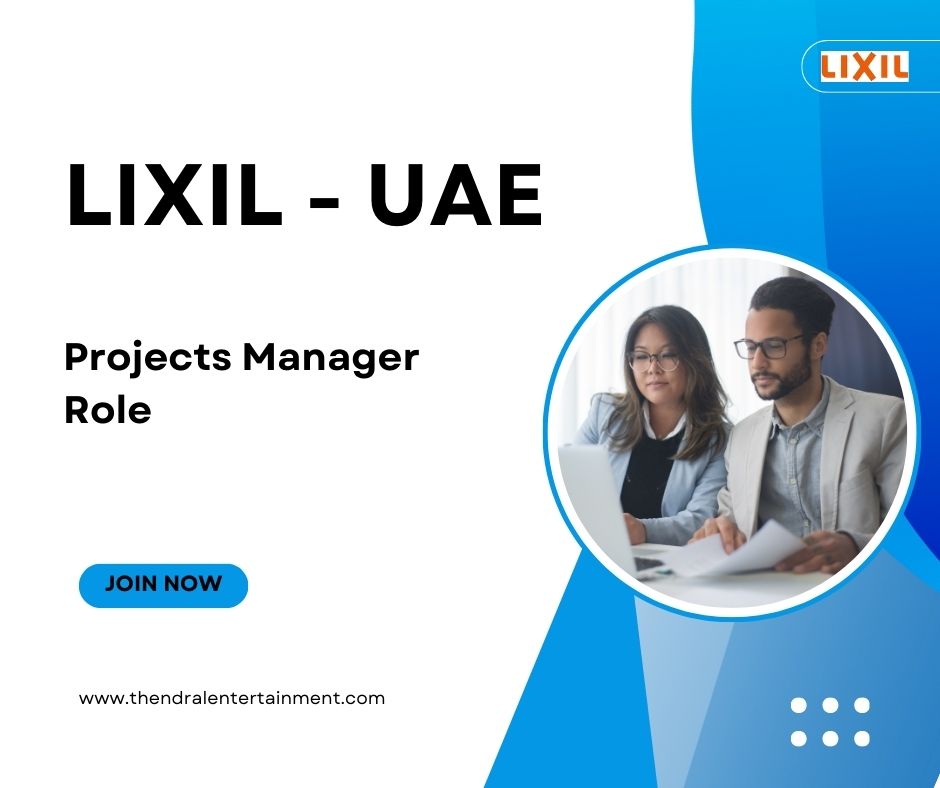 ⭐ LIXIL – Projects Manager UAE | Apply Before 1 February 2026