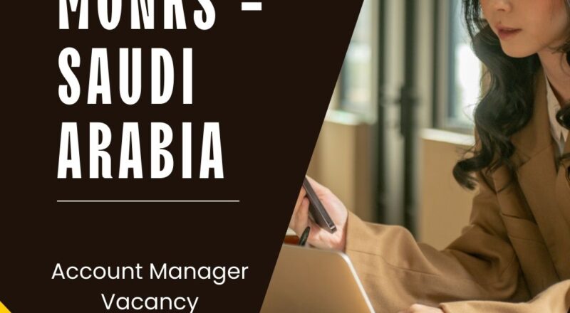 ✨ Account Manager Vacancy at Monks | Saudi Arabia 2025