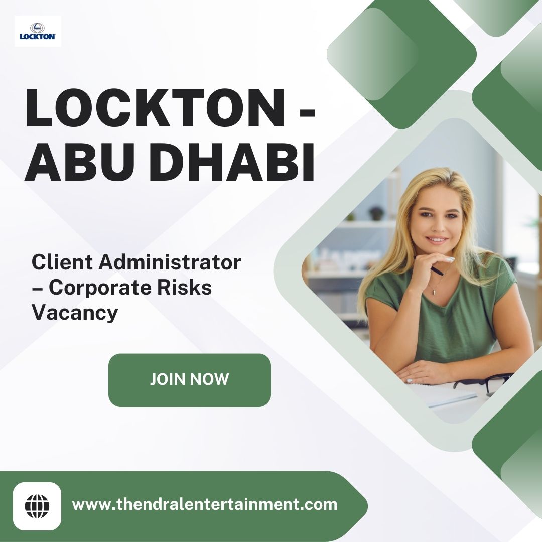 ✨ Lockton | Client Administrator – Corporate Risks Vacancy in Abu Dhabi 2025 – Apply Now !!!
