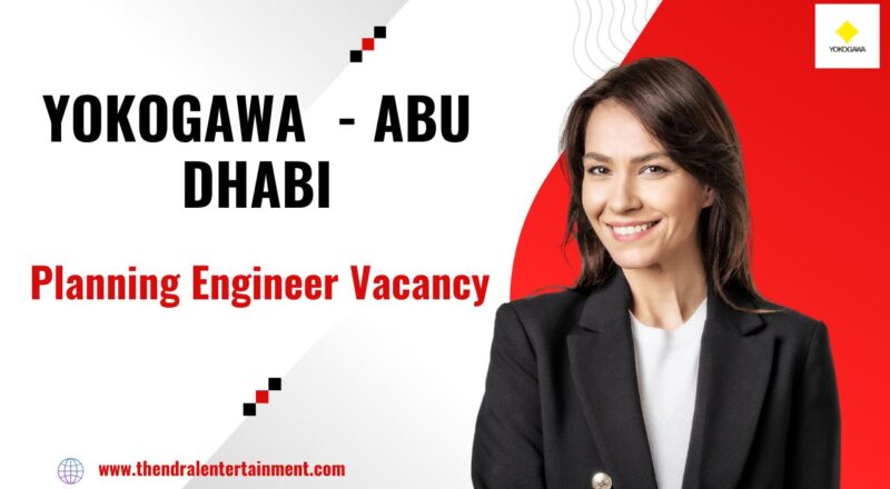 ✨ Yokogawa | Planning Engineer Vacancy in Abu Dhabi 2025